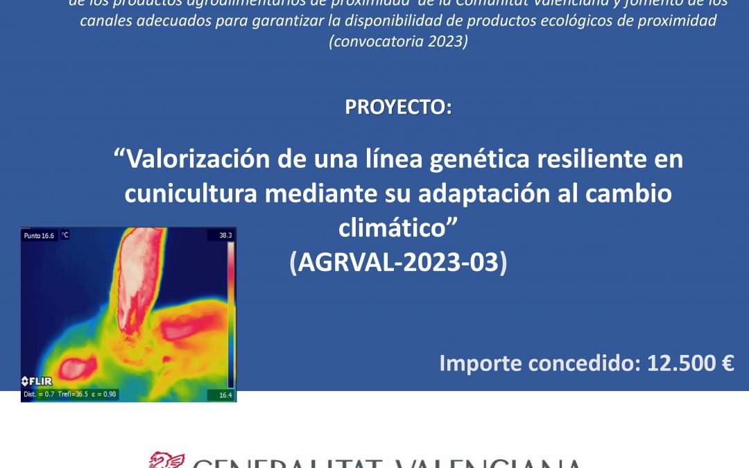 CONCESIÓN DE AYUDA VALORIZA 2023 – LÍNEA GENÉTICA RESILIENTE EN CUNICULTURA MEDIANTE SU ADAPTACIÓN AL CAMBIO CLIMÁTICO